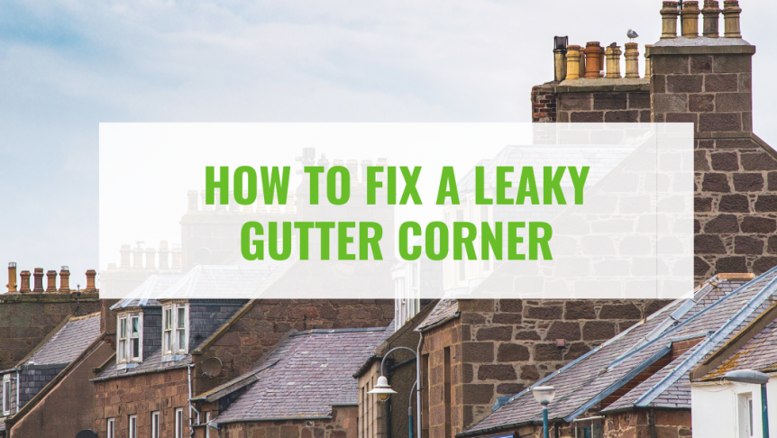 How to fix a leaky gutter corner