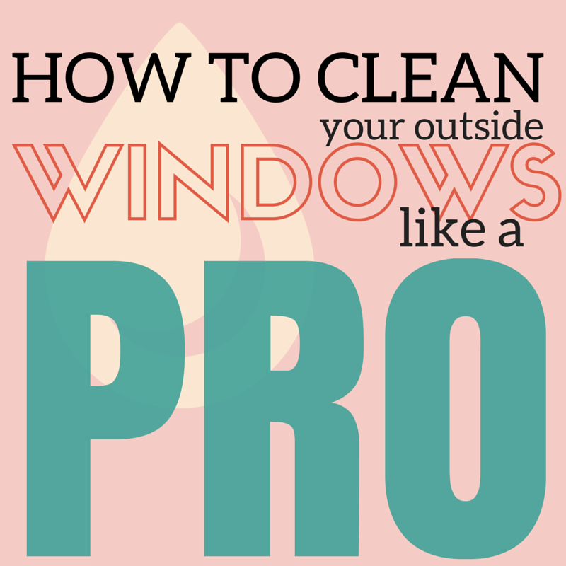 Umbrella Property Services - How to clean outside windows like a pro